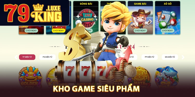 79king với kho game siêu phẩm