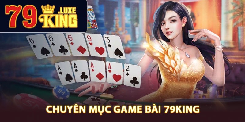 Chuyên mục game bài 79King