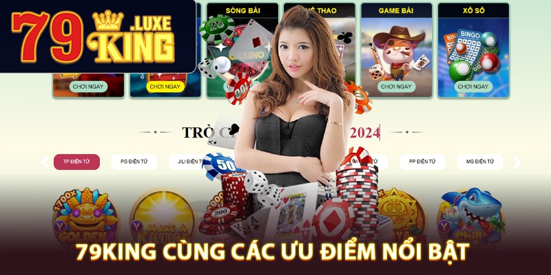 Giới thiệu 79king cùng các ưu điểm nổi bật