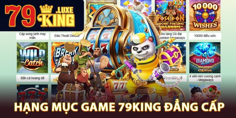 Hạng mục game 79King đẳng cấp