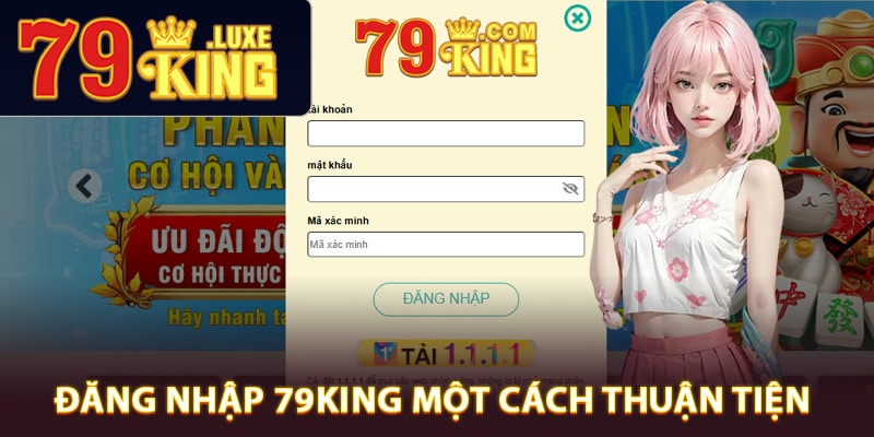 Hướng dẫn đăng nhập 79King một cách thuận tiện