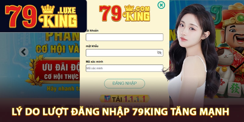 Lý do lượt đăng nhập 79King tăng mạnh