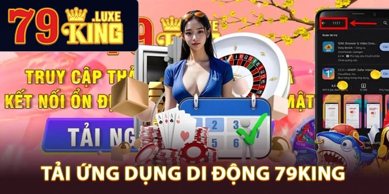 Tải ứng dụng di động 79King