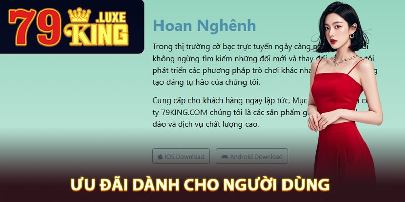 Ưu đãi dành cho người dùng khi tải app 79King